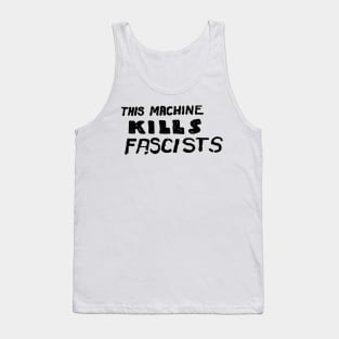 This Machine Kills Fascists Tank Top